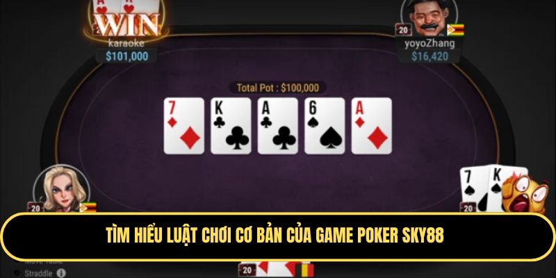Luật chơi Poker vô cùng đơn giản
